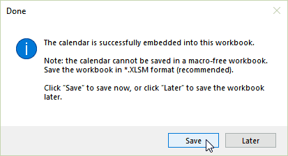 Calendar embedded successfully, save as macro-enabled workbook